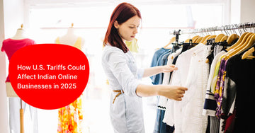 How American Tariffs Could Impact the Indian E-Commerce Market (2025 Insight)