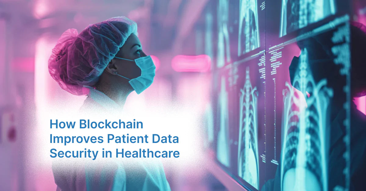 How Blockchain Improves Patient Data Security in Healthcare
